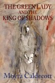 The Green Lady and the King of Shadows (eBook, ePUB)