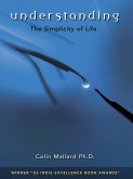 Understanding, the Simplicity of Life (eBook, ePUB)