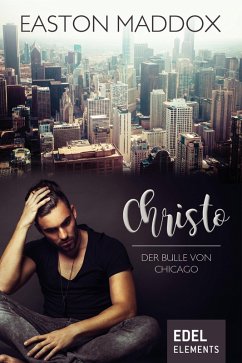 Christo - Der Bulle von Chicago (eBook, ePUB) - Maddox, Easton