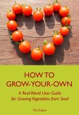 How To Grow Your Own (eBook, ePUB) How To Grow Your Own (eBook, ePUB)