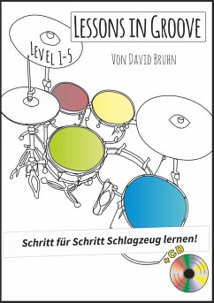Lessons in Groove - Schritt für Schritt Schlagzeug lernen, m. 1 Audio-CD - Bruhn, David