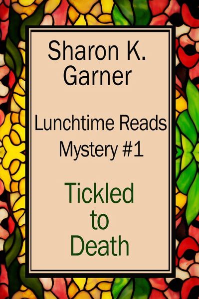 Lunchtime Reads: Mystery 1, Tickled to Death (eBook, ePUB)