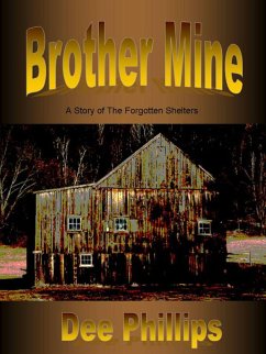 Brother Mine - #2 in The Forgotten Shelters Series (eBook, ePUB) - Phillips, Dee