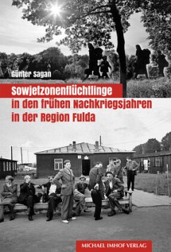 Sowjetzonenflüchtlinge in den frühen Nachkriegsjahren in der Region Fulda - Sagan, Günter