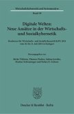 Digitale Welten: Neue Ansätze in der Wirtschafts- und Sozialkybernetik