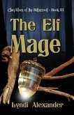 The Elf Mage (Clan Elves of the Bitterroot, #3) (eBook, ePUB) The Elf Mage (Clan Elves of the Bitterroot, #3) (eBook, ePUB)