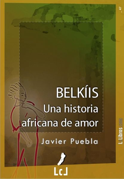 Belkíis. Una historia africana de amor (eBook, ePUB)