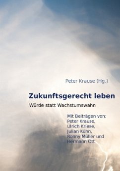 Zukunftsgerecht leben - Krause, Peter