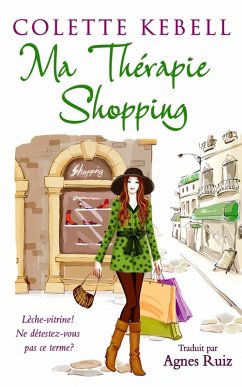 Ma thérapie shopping (eBook, ePUB) - Colette Kebell