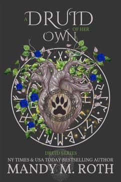 A Druid of Her Own (Druid Series, #4) (eBook, ePUB) - Roth, Mandy M.