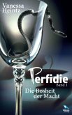 Perfidie, Die Bosheit der Macht