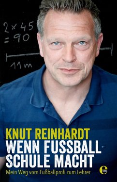 Wenn Fußball Schule macht (eBook, ePUB) - Reinhardt, Knut; Bitzer, Lisa