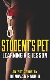 Student's Pet (An Erotic Femdom Novelette) (eBook, ePUB) Student's Pet (An Erotic Femdom Novelette) (eBook, ePUB)