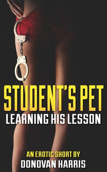 Student's Pet (An Erotic Femdom Novelette) (eBook, ePUB)