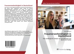 Frauenerwerbstätigkeit in Deutschland - Weihrauch, Anna