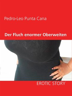 Der Fluch enormer Oberweiten (eBook, ePUB) - Punta Cana, Pedro-Leo