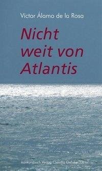 Nicht weit von Atlantis (eBook, ePUB) - Álamo De La Rosa, Víctor