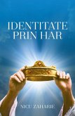 Identitate Prin Har (eBook, ePUB)