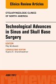 Technological Advances in Sinus and Skull Base Surgery, An Issue of Otolaryngologic Clinics of North America (eBook, ePUB)