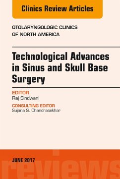 Cover Technological Advances in Sinus and Skull Base Surgery, An Issue of Otolaryngologic Clinics of North America (eBook, ePUB)