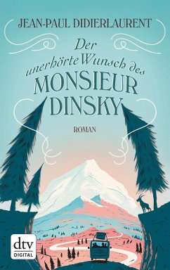 Der unerhörte Wunsch des Monsieur Dinsky (eBook, ePUB) - Didierlaurent, Jean-Paul