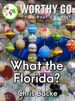 What the Florida (eBook, ePUB) - Backe, Chris