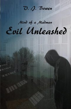 Mind of a Madman Evil Unleashed (eBook, ePUB) - Bowen, Valerie
