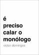 É Preciso Calar o Monólogo (eBook,... - Bild 1