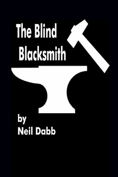 The Blind Blacksmith (eBook, ePUB) - Dabb, Neil