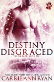 Destiny Disgraced (Talon Pack, #6) (eBook, ePUB)