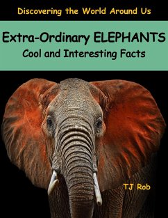 Extra-Ordinary Elephants (Discovering The World Around Us) (eBook, ePUB) - Rob, Tj