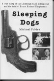 Sleeping Dogs: A true story of the Lindbergh baby kidnapping (eBook, ePUB) Sleeping Dogs: A true story of the Lindbergh baby kidnapping (eBook, ePUB)