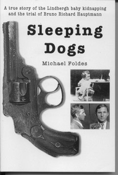 Cover Sleeping Dogs: A true story of the Lindbergh baby kidnapping (eBook, ePUB)