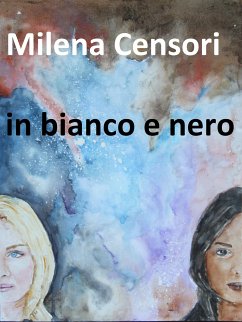 in bianco e nero (eBook, ePUB) - Censori, Milena