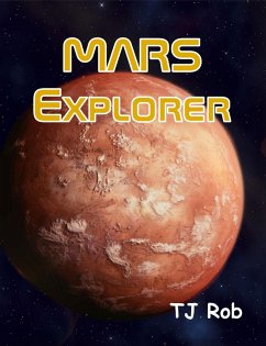 Mars Explorer (Exploring Space) (eBook, ePUB) - Rob, Tj