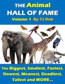 The Animal Hall of Fame - Volume 1 (Animal Feats and Records) (eBook, ePUB)