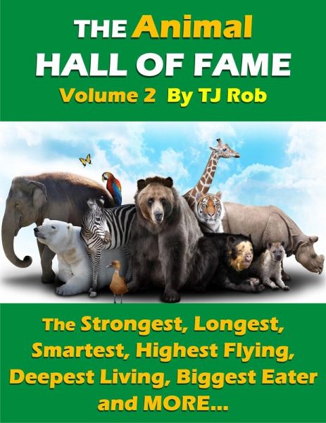 The Animal Hall of Fame - Volume 2 (Animal Feats and Records) (eBook, ePUB)