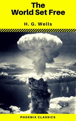 Cover The World Set Free (Phoenix Classics) (eBook, ePUB)