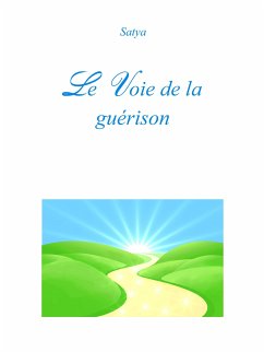 Le Voie de la guérison (eBook, PDF) - Satya