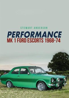 Performance Mk 1 Ford Escorts 1968-74 - Anderson, Stewart