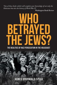 Who Betrayed the Jews? - Grunwald-Spier, Agnes