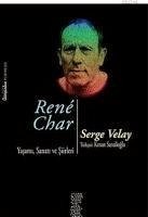 Cover Rene Char Yasami, Sanati ve Siirleri