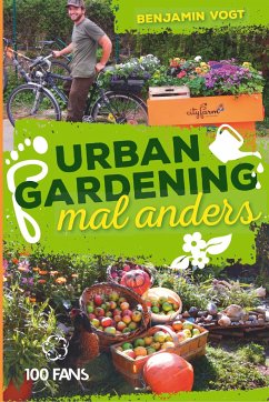 Urban Gardening mal anders - Vogt, Benjamin