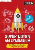 Super Noten am Gymnasium - Klassenarbeitstrainer Englisch 5. Klasse