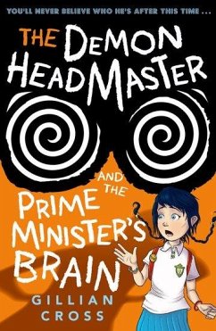 The Demon Headmaster and the Prime Minister's Brain - Cross, Gillian (, Dorset, UK)