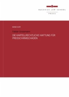 Die kartellrechtliche Haftung für Preisschirmschäden - Grossmann, Fabian