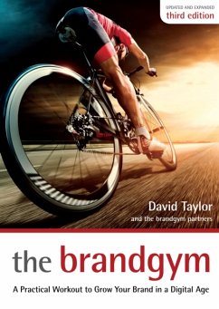 The Brandgym: A Practical Workout for Growing Brands in a Digital Age - Taylor, David