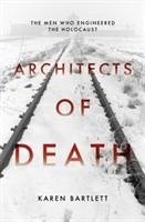 Architects of Death - Bartlett, Karen