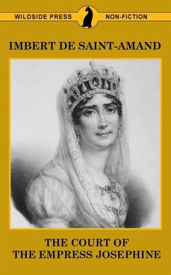 The Court of the Empress Josephine The Court of the Empress Josephine