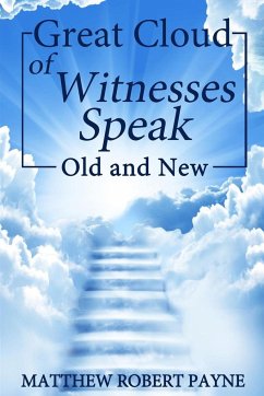 Great Cloud of Witnesses Speak - Payne, Matthew Robert